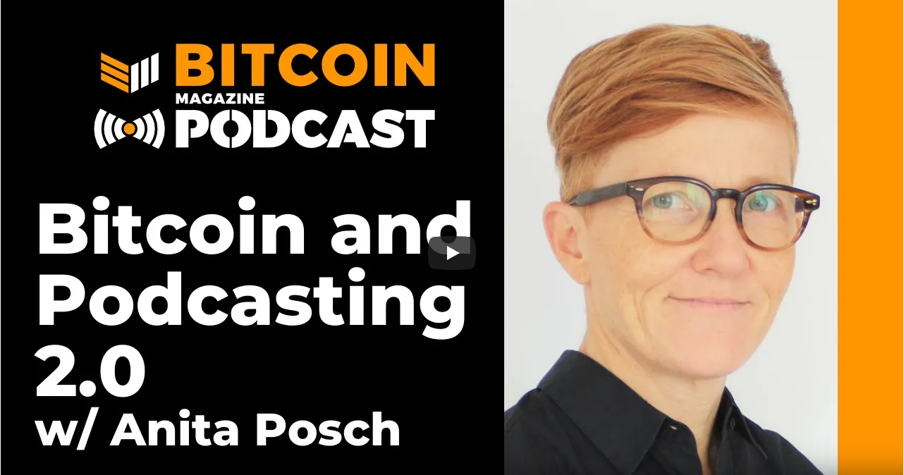 Anita about Podcasting 2.0 on the Bitcoin Magazine Podcast