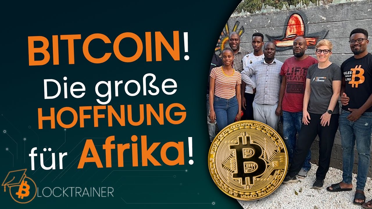 Bitcoin die große Hoffnung für Afrika!
